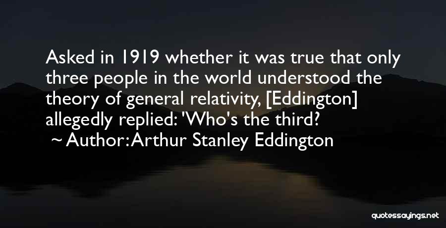 Einstein And Eddington Quotes By Arthur Stanley Eddington