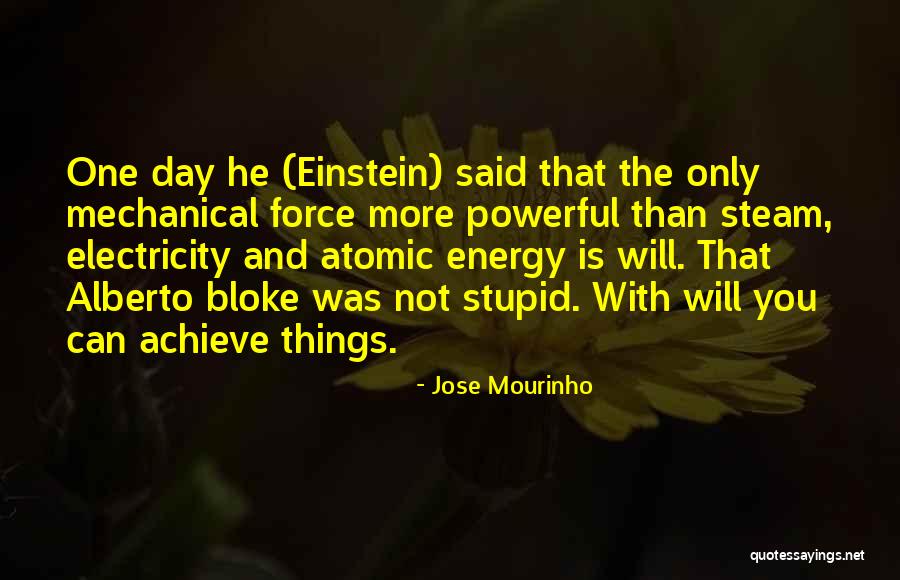 Einstein Energy Quotes By Jose Mourinho Einstein Energy Quotes By Jose Mourinho