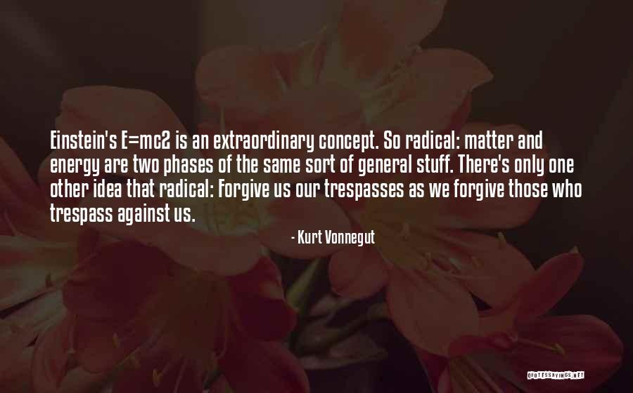 Einstein Energy Quotes By Kurt Vonnegut Einstein Energy Quotes By Kurt Vonnegut