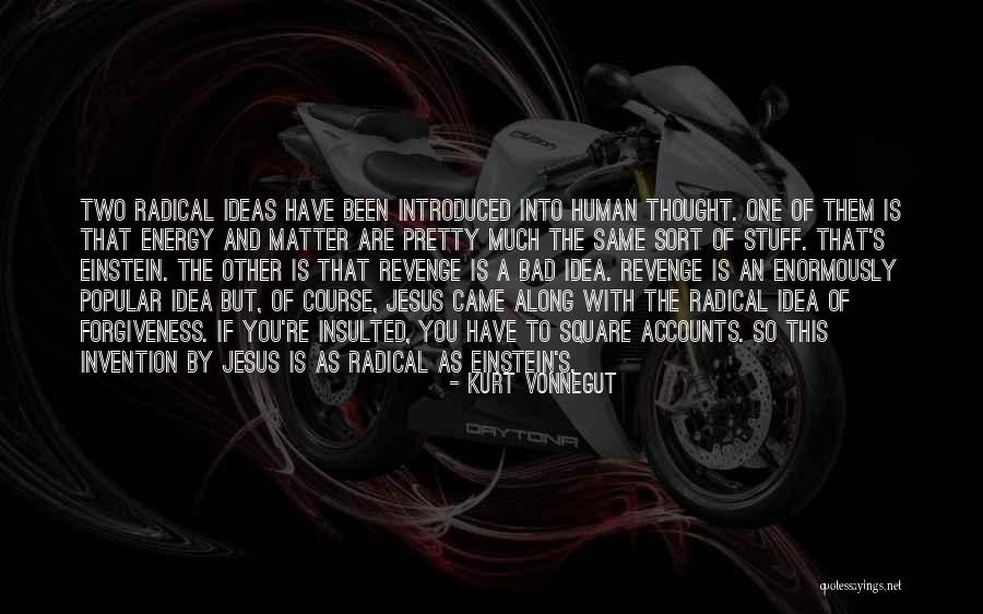 Einstein Energy Quotes By Kurt Vonnegut Einstein Energy Quotes By Kurt Vonnegut