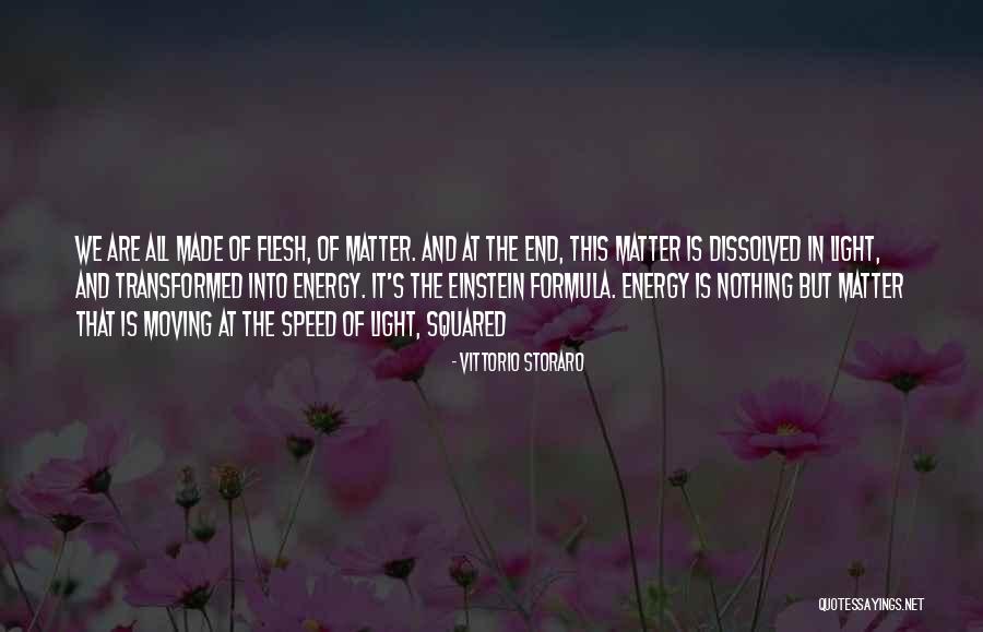 Einstein Energy Quotes By Vittorio Storaro Einstein Energy Quotes By Vittorio Storaro