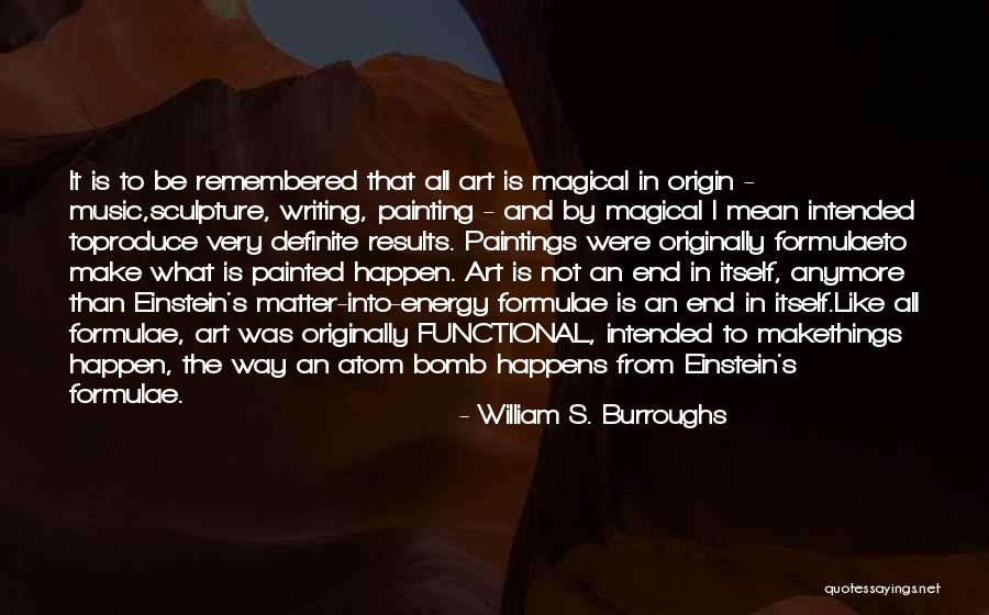 Einstein Energy Quotes By William S. Burroughs Einstein Energy Quotes By William S. Burroughs