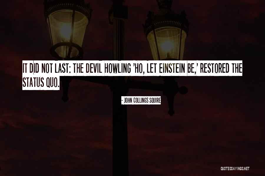 Einstein Physics Quotes By John Collings Squire Einstein Physics Quotes By John Collings Squire