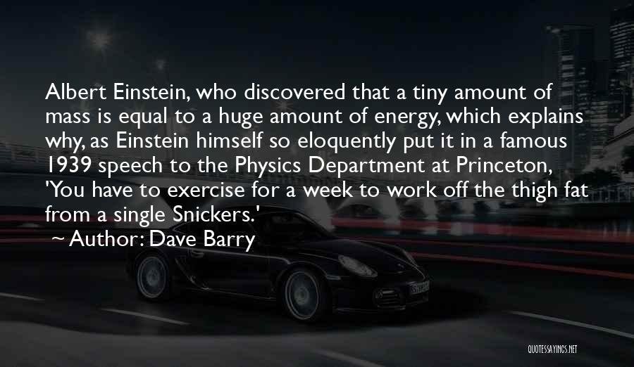 Einstein Princeton Quotes By Dave Barry