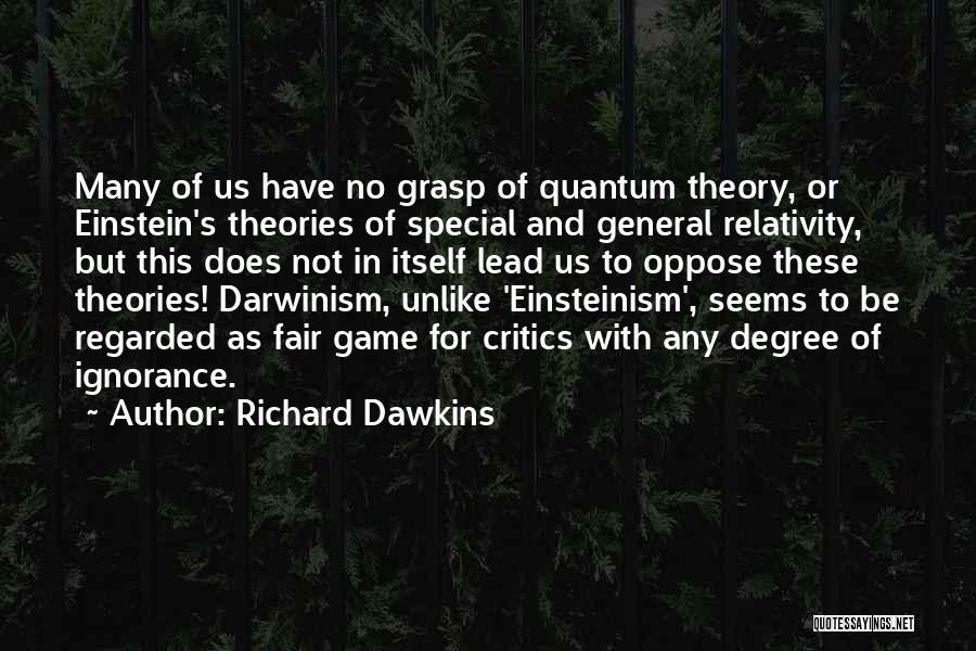 Einstein Special Relativity Quotes By Richard Dawkins