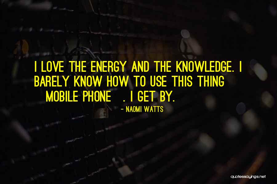Einto Quotes By Naomi Watts Einto Quotes By Naomi Watts