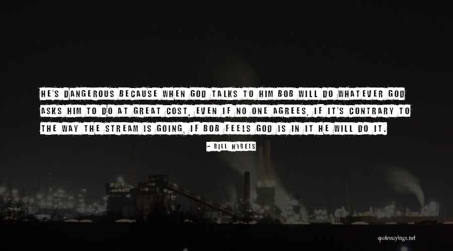 Eintreten Konjugation Quotes By Bill Hybels Eintreten Konjugation Quotes By Bill Hybels