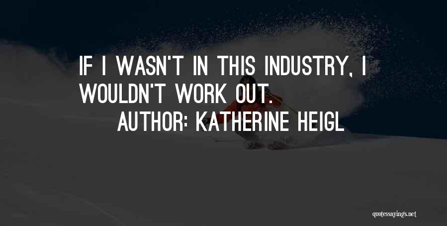 Einzelheit Translation Quotes By Katherine Heigl