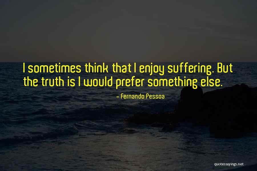 Eiseley Tauginas Quotes By Fernando Pessoa Eiseley Tauginas Quotes By Fernando Pessoa