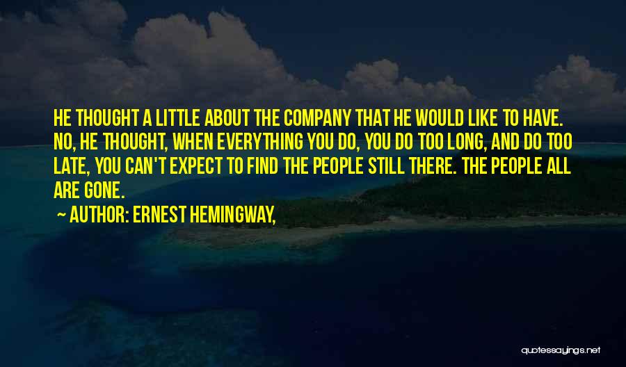 Eisenbahn Romantik Quotes By Ernest Hemingway,