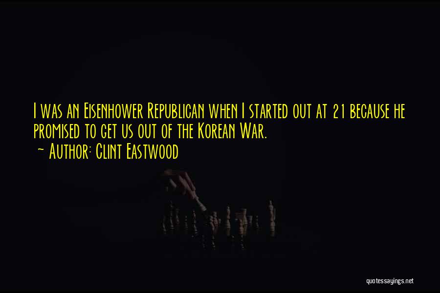 Eisenhower Korean War Quotes By Clint Eastwood