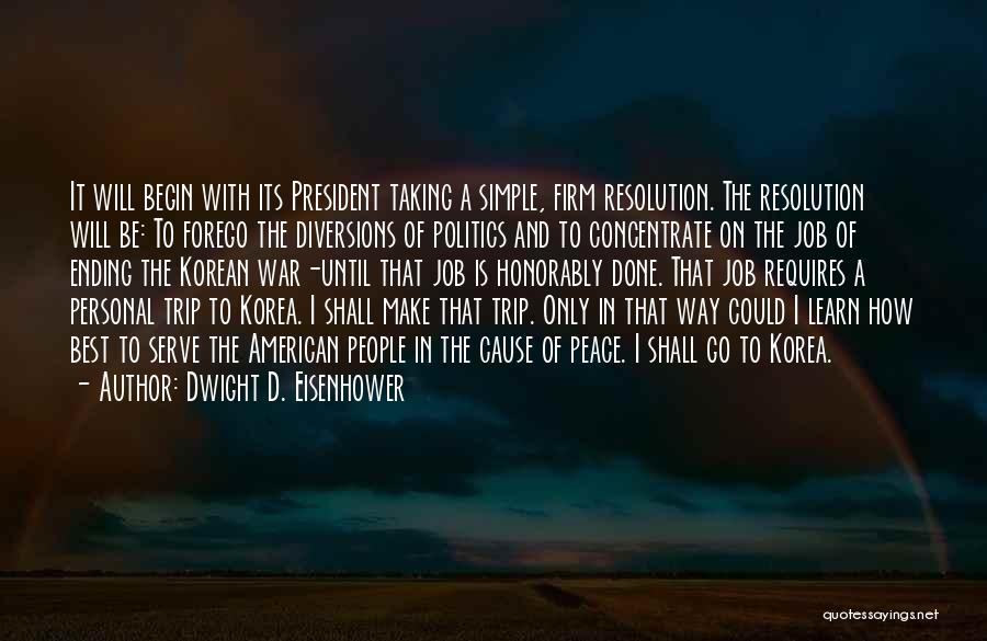 Eisenhower Korean War Quotes By Dwight D. Eisenhower