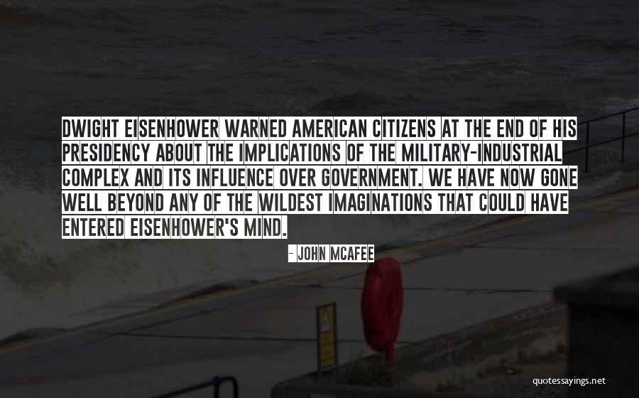 Eisenhower Presidency Quotes By John McAfee Eisenhower Presidency Quotes By John McAfee