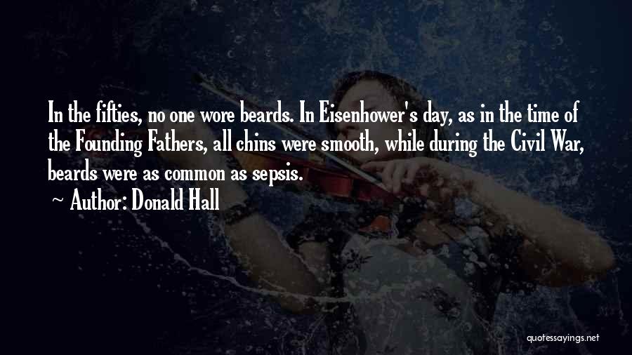 Eisenhower Quotes By Donald Hall