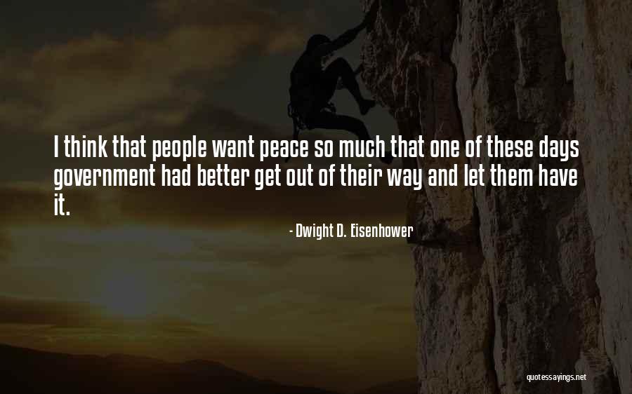 Eisenhower Quotes By Dwight D. Eisenhower