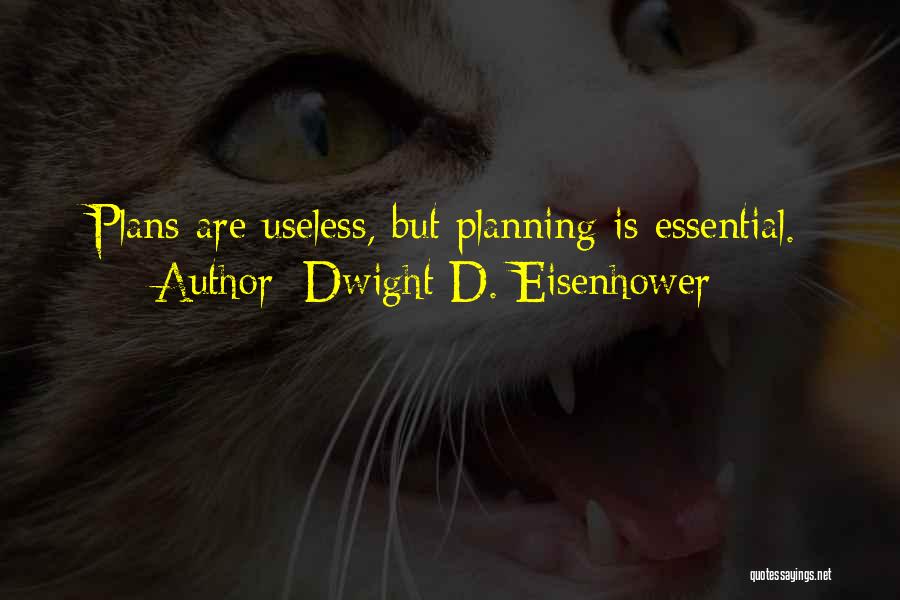 Eisenhower Quotes By Dwight D. Eisenhower