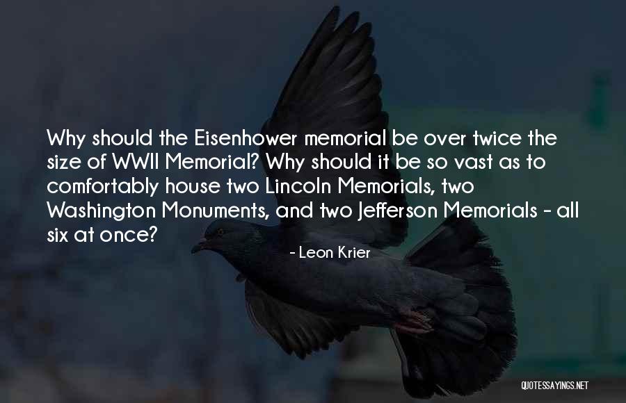 Eisenhower Quotes By Leon Krier