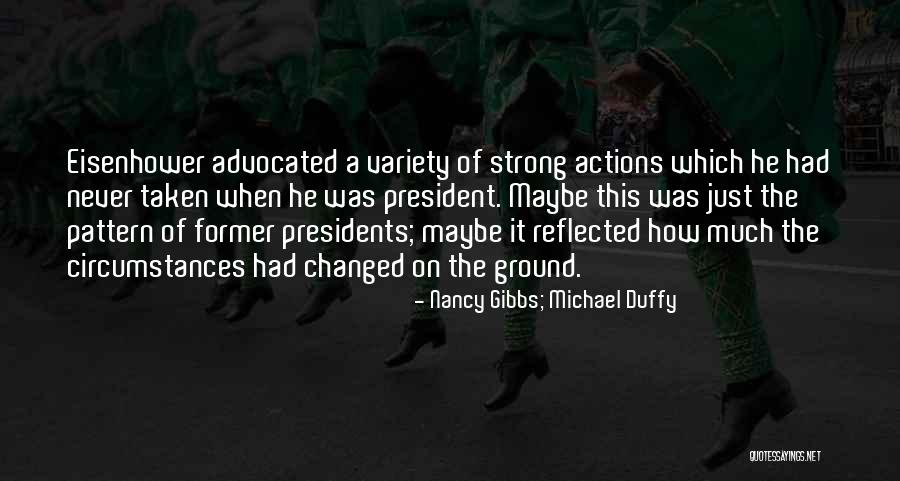 Eisenhower Quotes By Nancy Gibbs; Michael Duffy