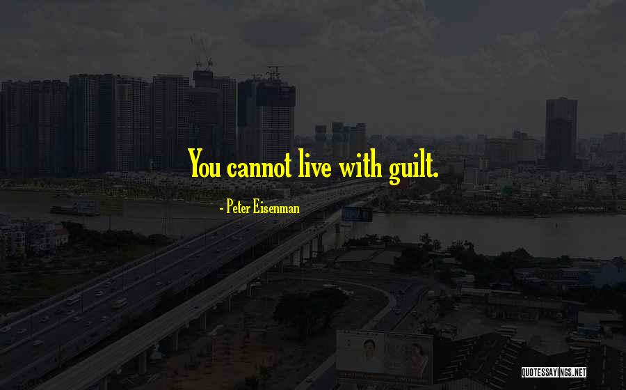 Eisenman Eisenman Quotes By Peter Eisenman Eisenman Eisenman Quotes By Peter Eisenman