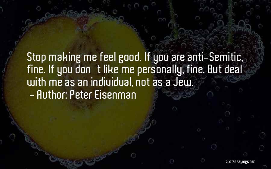 Eisenman Quotes By Peter Eisenman