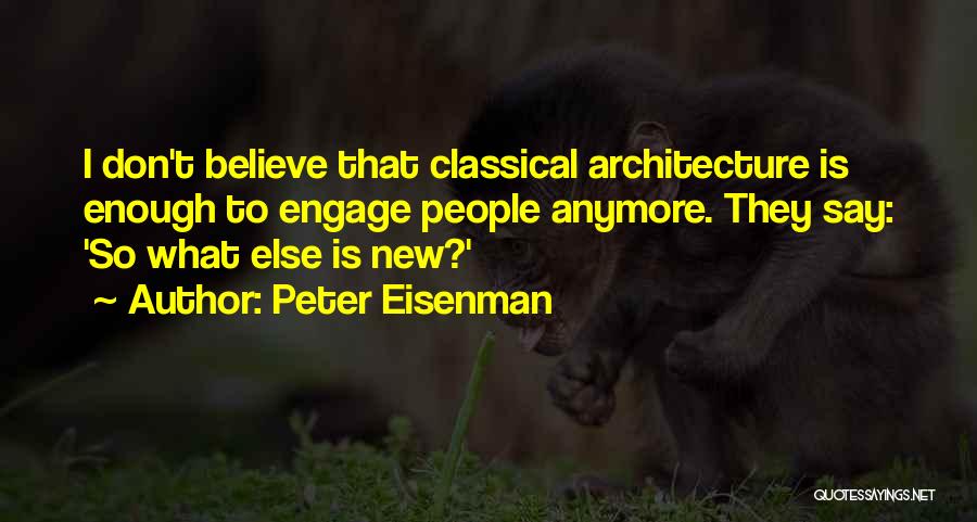 Eisenman Quotes By Peter Eisenman