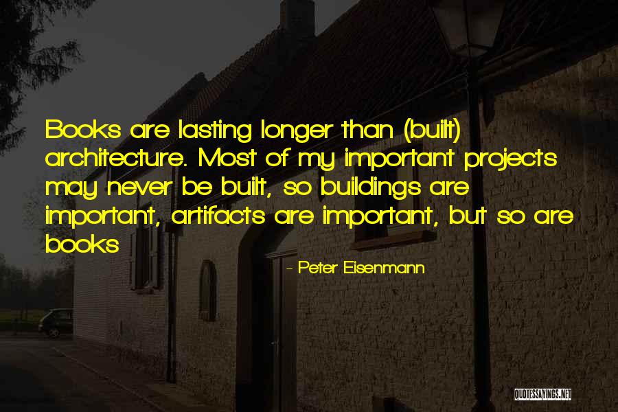 Eisenmann Quotes By Peter Eisenmann Eisenmann Quotes By Peter Eisenmann