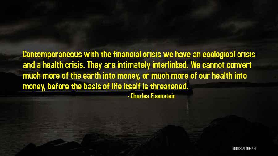 Eisenstein Quotes By Charles Eisenstein Eisenstein Quotes By Charles Eisenstein