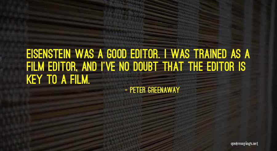 Eisenstein Quotes By Peter Greenaway