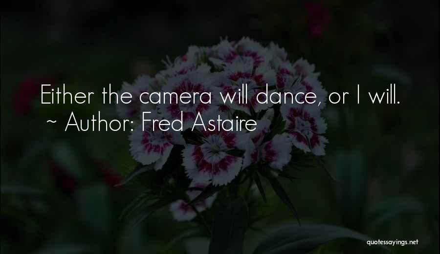 Either Or Quotes By Fred Astaire