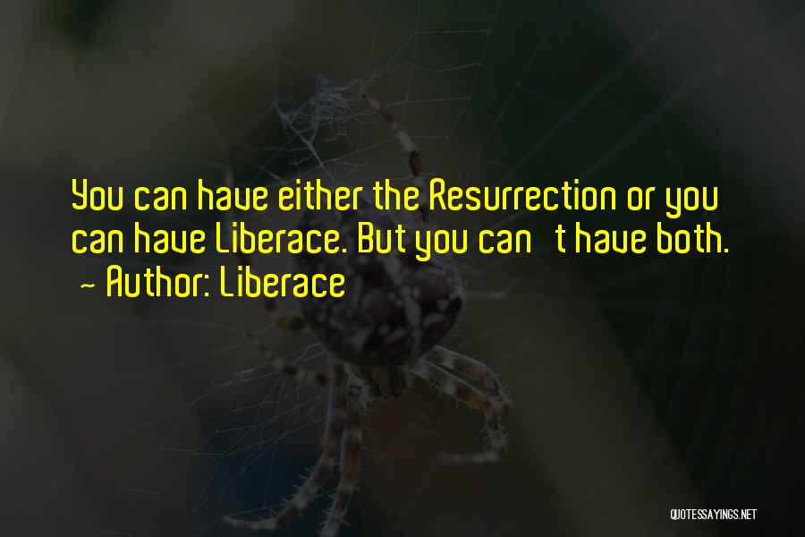 Either Or Quotes By Liberace