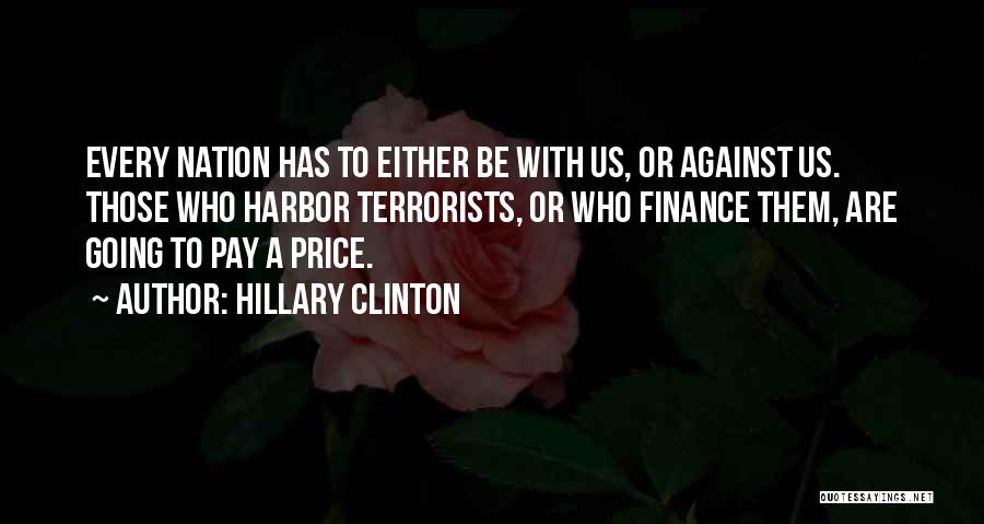 Either With Me Or Against Me Quotes By Hillary Clinton