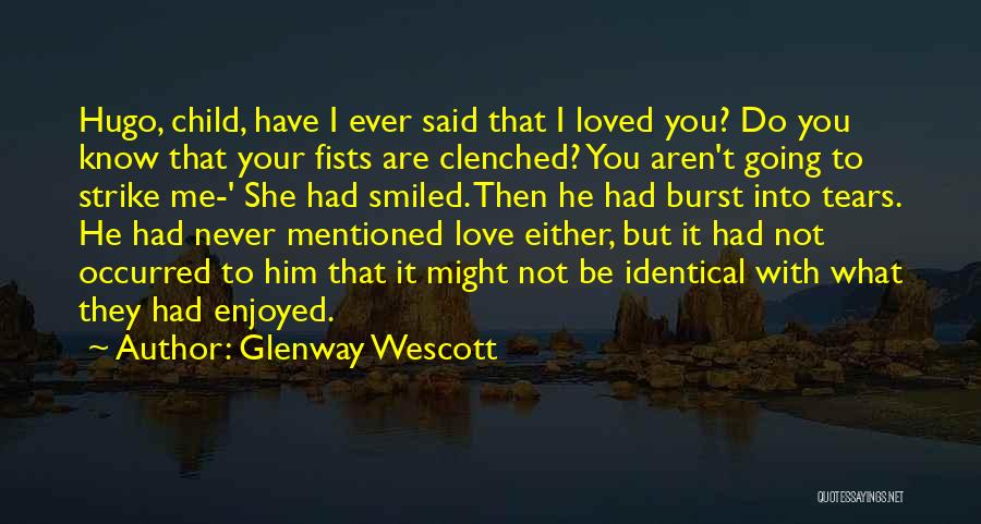 Either You Are With Me Quotes By Glenway Wescott
