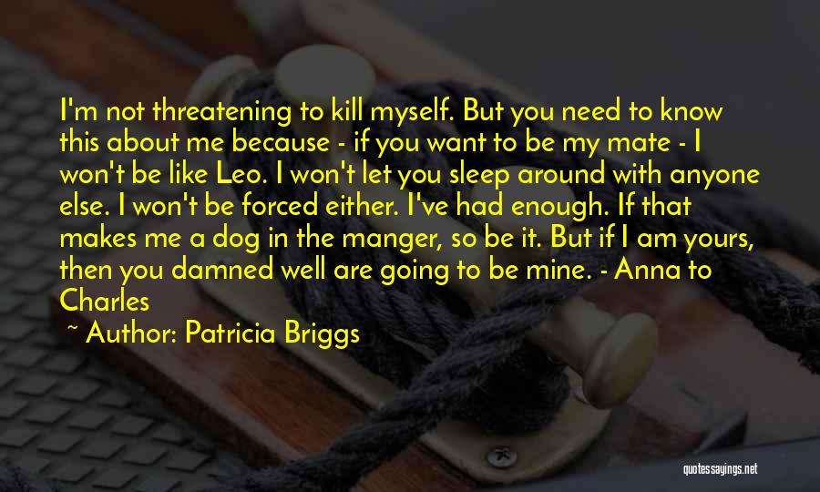 Either You Are With Me Quotes By Patricia Briggs