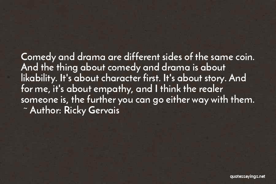 Either You Are With Me Quotes By Ricky Gervais
