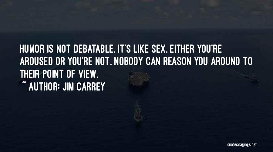 Either You Like It Or Not Quotes By Jim Carrey