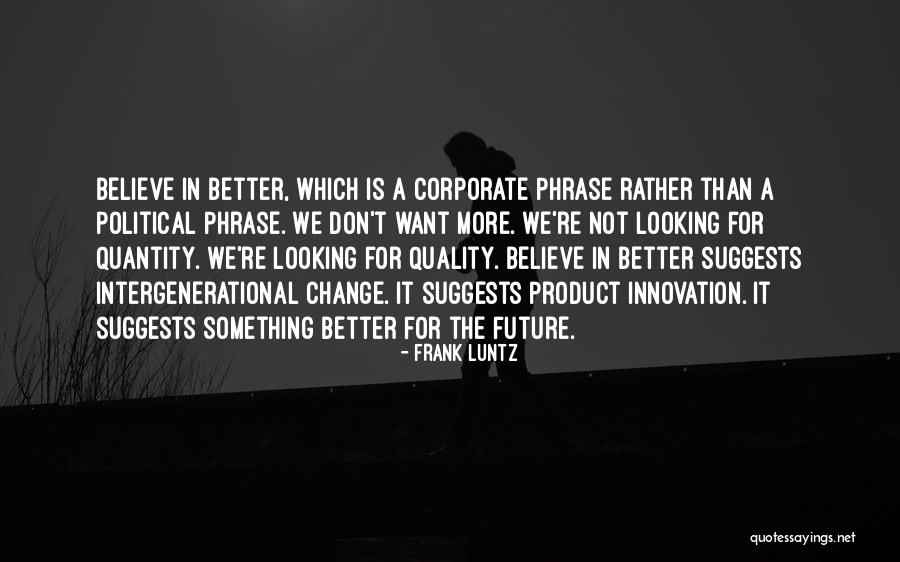 Eitimaad Quotes By Frank Luntz Eitimaad Quotes By Frank Luntz