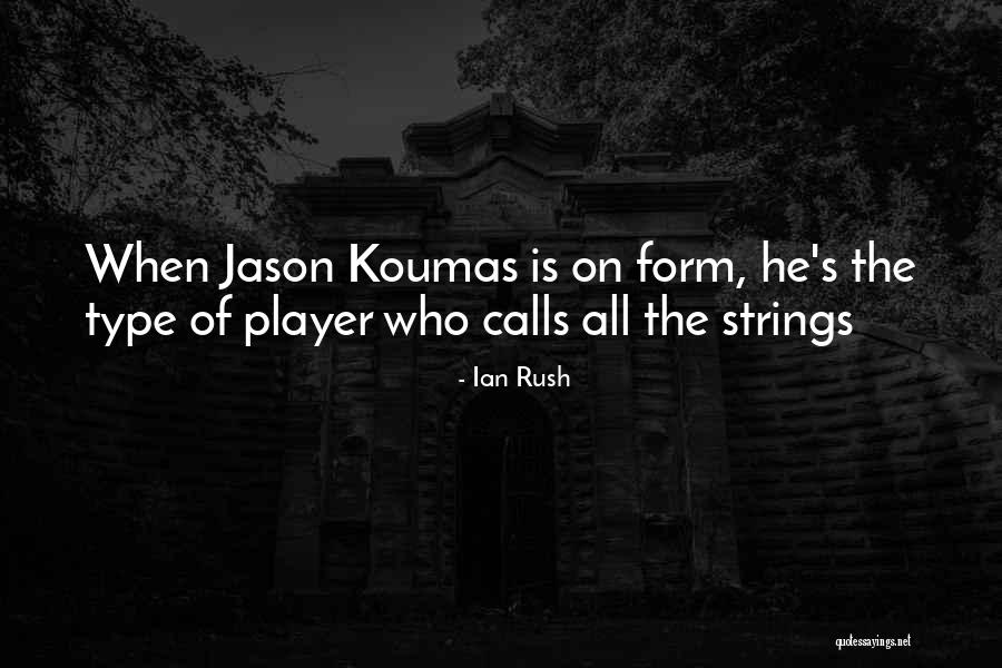 Eitling Quotes By Ian Rush Eitling Quotes By Ian Rush