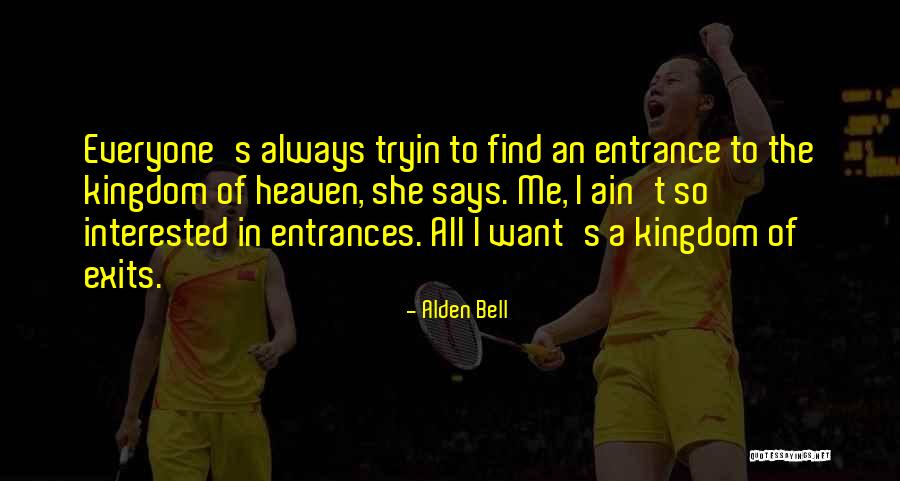 Eixo Oy Quotes By Alden Bell Eixo Oy Quotes By Alden Bell