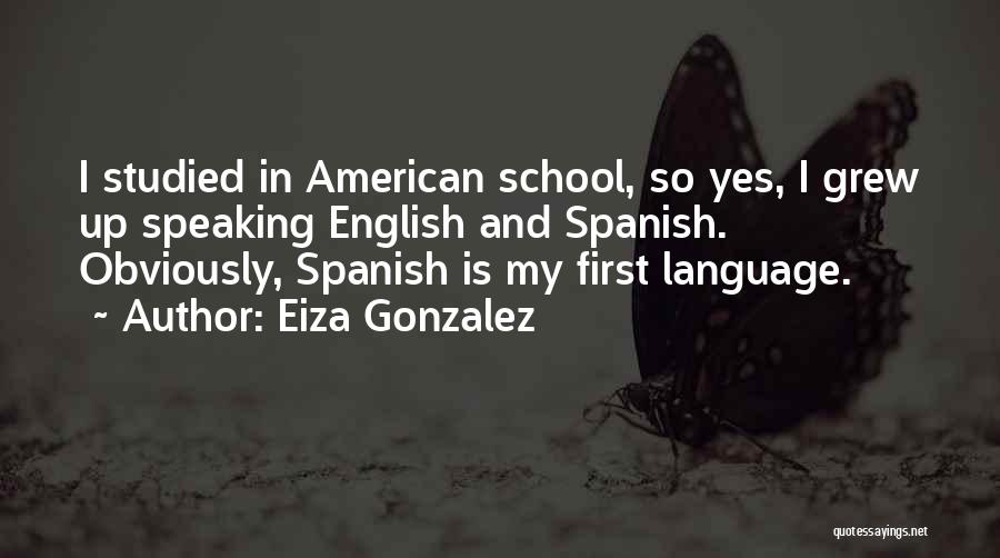 Eiza Gonzalez Quotes 1673784
