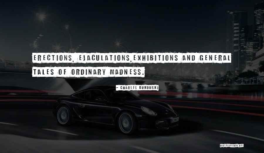 Ejaculation Quotes By Charles Bukowski Ejaculation Quotes By Charles Bukowski