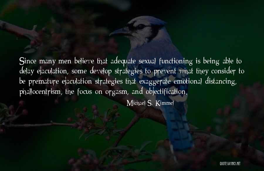 Ejaculation Quotes By Michael S. Kimmel Ejaculation Quotes By Michael S. Kimmel