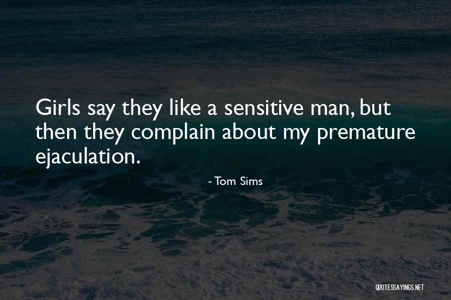 Ejaculation Quotes By Tom Sims Ejaculation Quotes By Tom Sims