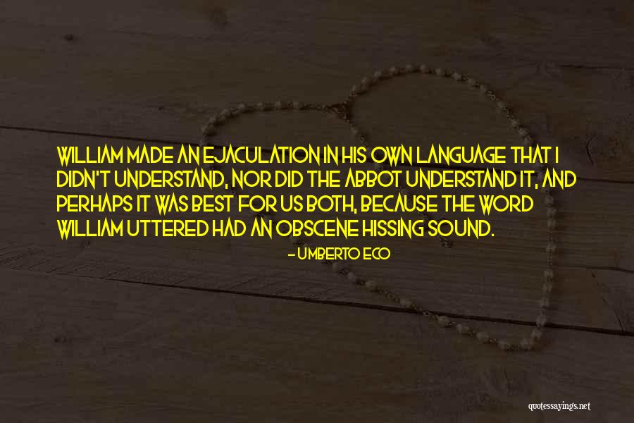 Ejaculation Quotes By Umberto Eco Ejaculation Quotes By Umberto Eco