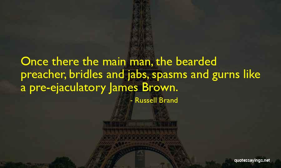 Ejaculatory Quotes By Russell Brand Ejaculatory Quotes By Russell Brand