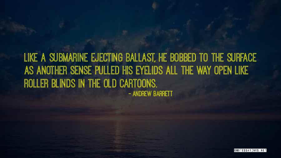 Ejecting Quotes By Andrew Barrett Ejecting Quotes By Andrew Barrett
