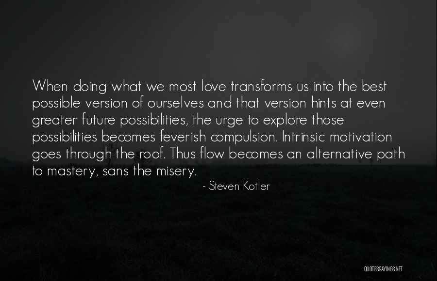 Ejecutor De Scripts Quotes By Steven Kotler Ejecutor De Scripts Quotes By Steven Kotler