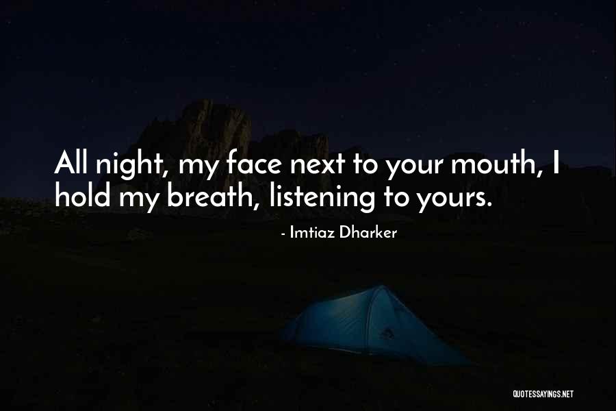 Ejike Asiegbu Quotes By Imtiaz Dharker