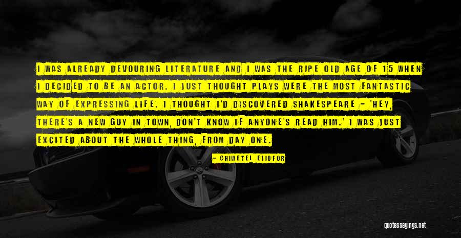 Ejiofor Actor Quotes By Chiwetel Ejiofor Ejiofor Actor Quotes By Chiwetel Ejiofor