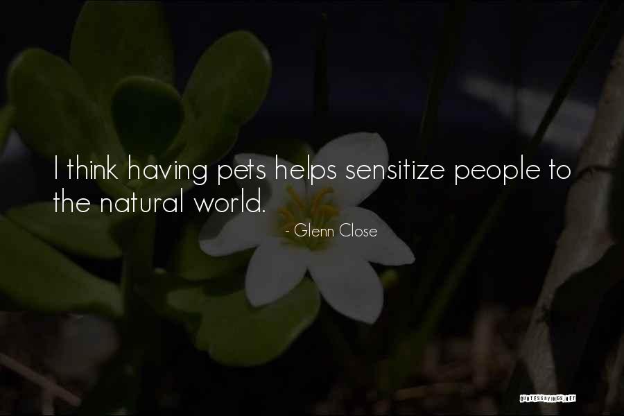 Ejub Ganic Biografija Quotes By Glenn Close Ejub Ganic Biografija Quotes By Glenn Close