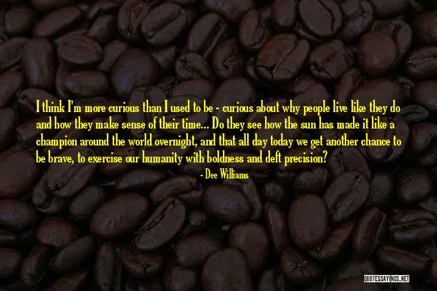 Ejub Poslanik Quotes By Dee Williams Ejub Poslanik Quotes By Dee Williams
